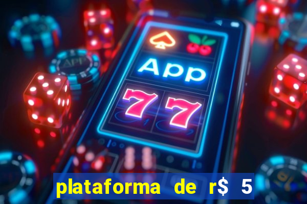 plataforma de r$ 5 para jogar